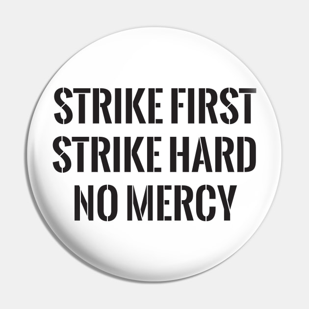 Strike First Pin by MikesTeez