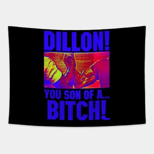 Dillon! You Son Of A Bitch! Tapestry