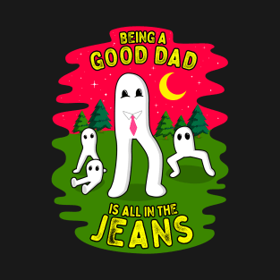 Being a Good Dad is all In the Jeans Fresno Nightcrawlers Fathers Day T-Shirt