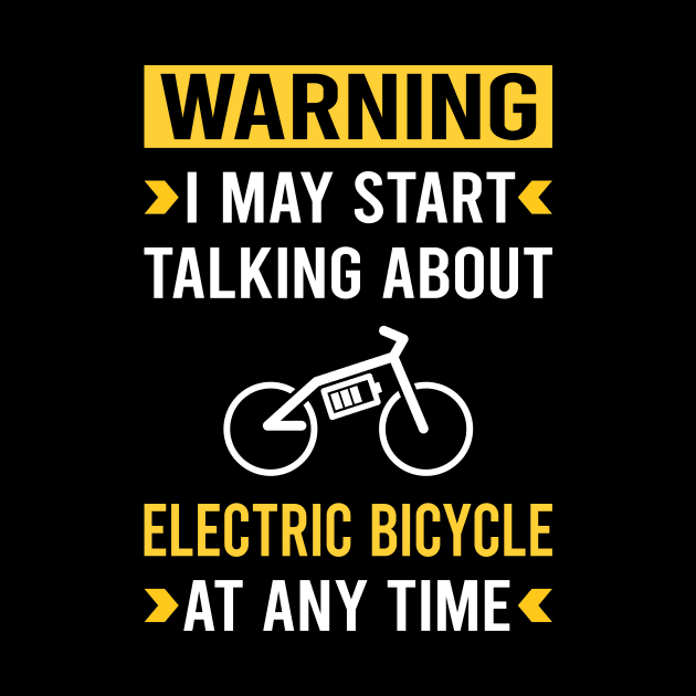 Warning Electric Bicycle E Bike Ebike by Good Day