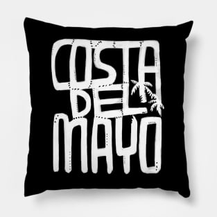 Costa Del Mayo, Irish Summer, Funny Mayo Pillow