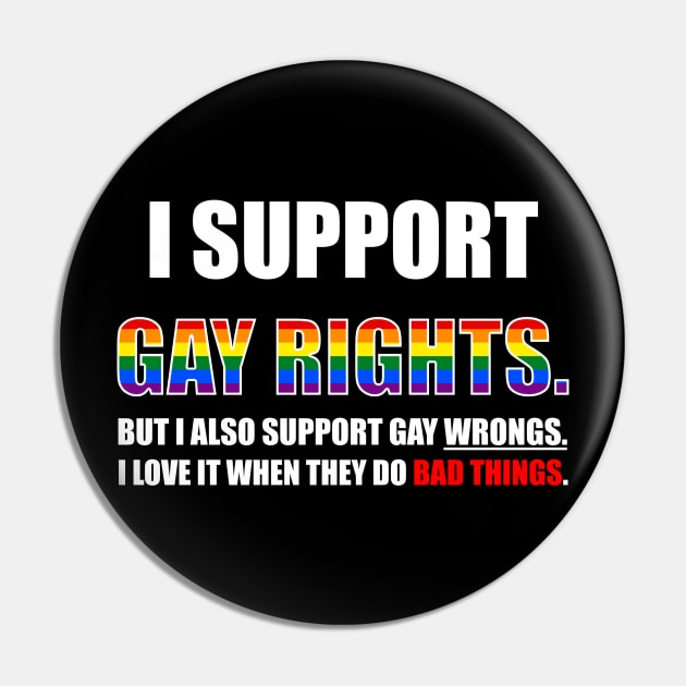 I Support Gay Rights Pin by CosmicFlyer