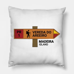 Madeira Island PR1 VEREDA DO AREEIRO wooden sign Pillow