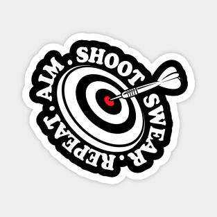 Aim Shoot Swear Repeat - Dart Magnet