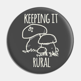 Keeping It Rural Pin