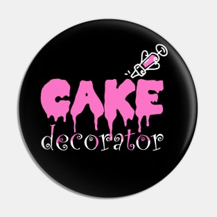 Funny Cake Dealer Decorating Baker Cake Decorator T-Shirt Pin
