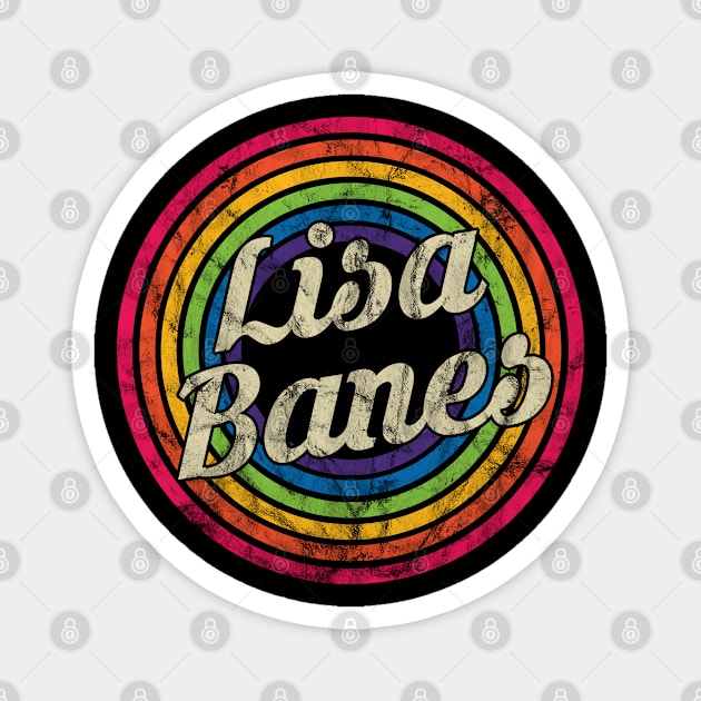 Lisa Banes - Retro Rainbow Faded-Style Magnet by MaydenArt