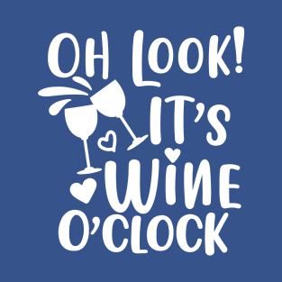 it's wine o'clock 2 T-Shirt