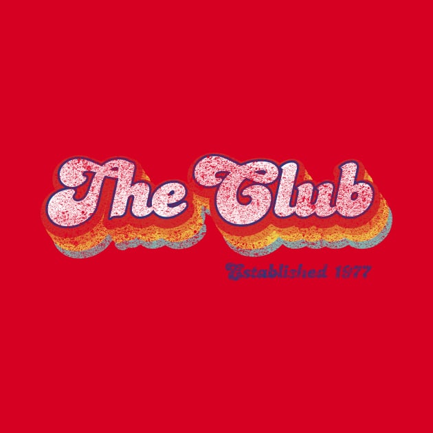 The Club Est. 1977 by Heyday Threads