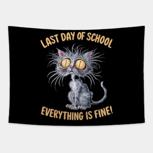 last day of school everything is fine Tapestry