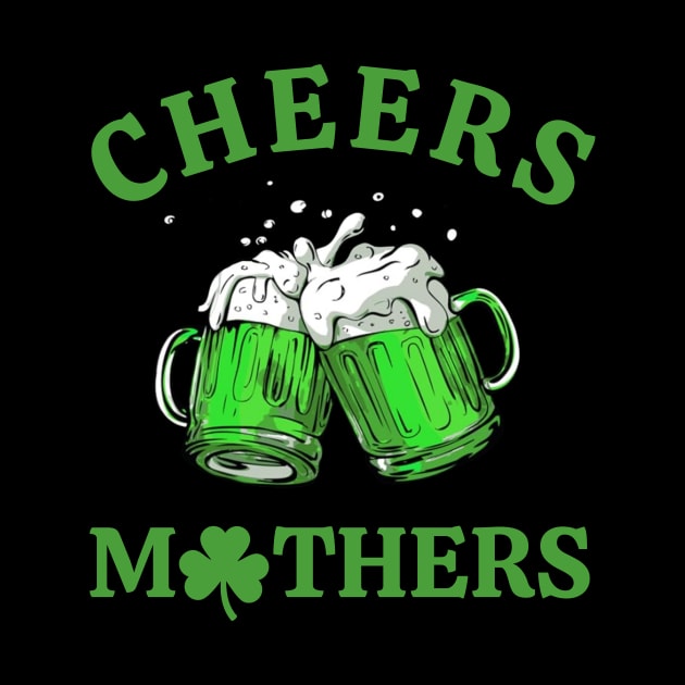 Cheers Womens St Patrick's Day Funny mom Beer Drinking Mugs by mourad300