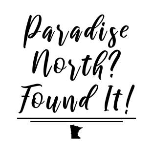 Paradise is Up North T-Shirt