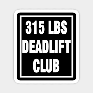 deadlift 315 lbs Magnet