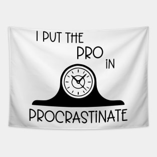 I Put the Pro in Procrastinate Tapestry