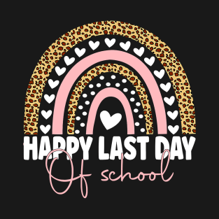 Happy Last Day Of School Rainbow Kindergarten Students Teacher Summer T-Shirt