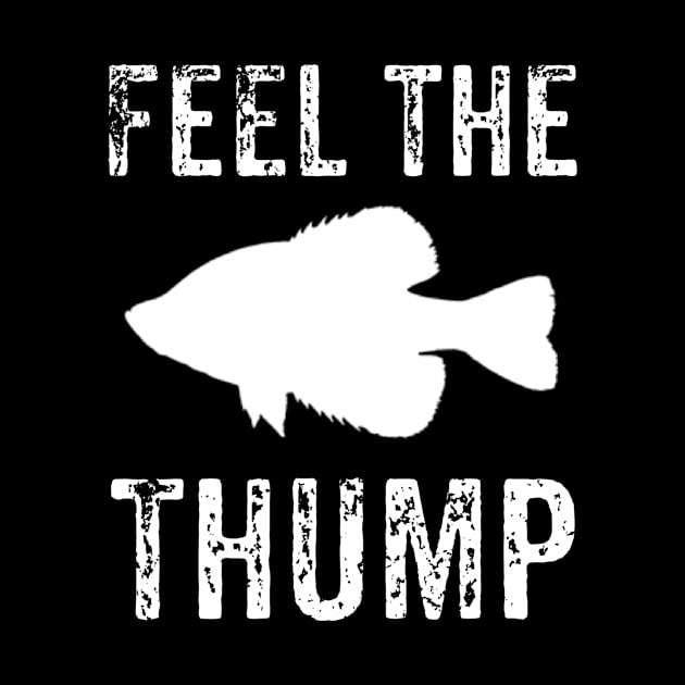 Feel The Thump Crappie Fishing by jmgoutdoors