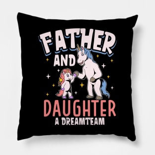 The dream team - father and daughter Pillow