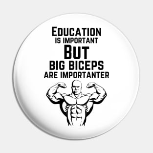 Education is important. But big biceps are importanter. GYM RAT FUNNY SAYING QUOTES Pin