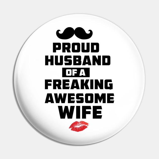 Mens Proud Husband of a Freaking Awesome Wife Funny Valentines Day T Shirt Pin by barwarrior