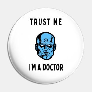 Trust me I'm a doctor; Manhattan Pin