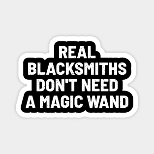 Real Blacksmiths Don't Need a Magic Wand Magnet