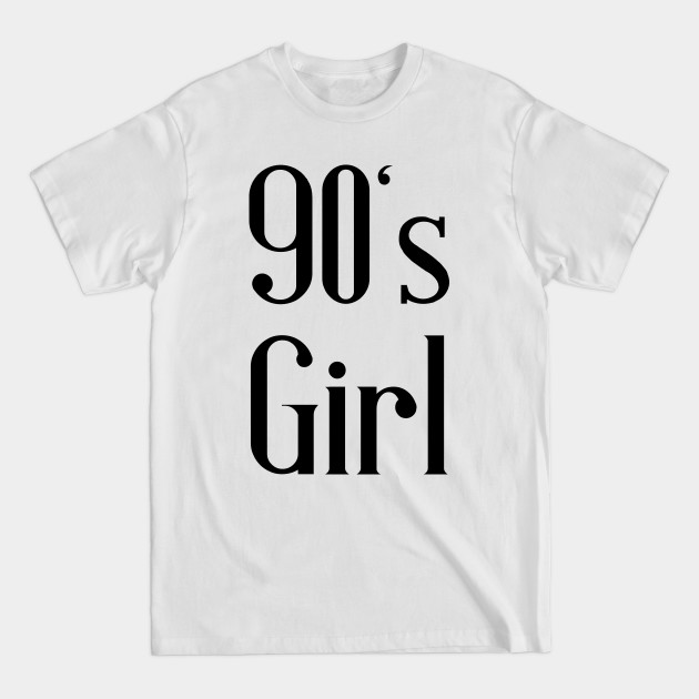 Discover 90s Girl - 90s Girl - T-Shirt