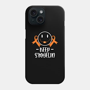 Keep S'Myelin Multiple Sclerosis Ms Phone Case