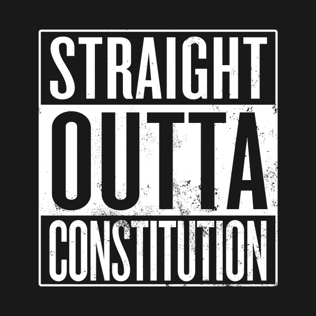 Straight Outta Constitution by Saulene