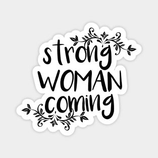 Strong woman coming Magnet