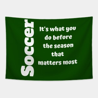 Soccer preseason warmups Tapestry