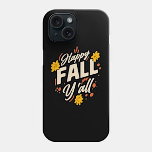 Happy Fall Y'all Thanksgiving Pumpkin Halloween Autumn Phone Case