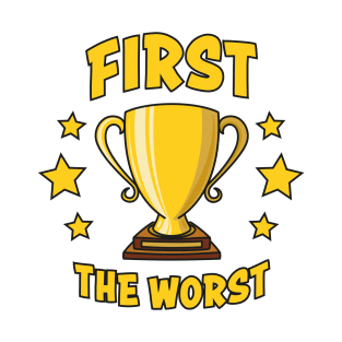 First The Worst Trophy T-Shirt