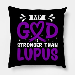 MY God is Stronger Than Lupus Lupus Awareness Pillow