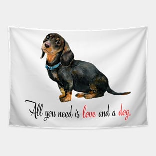 All you need is love and a dog. Tapestry