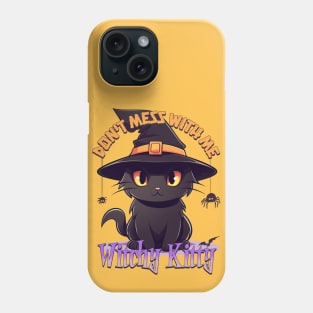 Cute Kawaii Black cat - witchy kitty -don't mess with me Phone Case