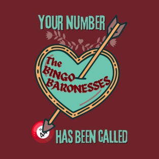 The Bingo Baronesses 4 - Bingo T-Shirt