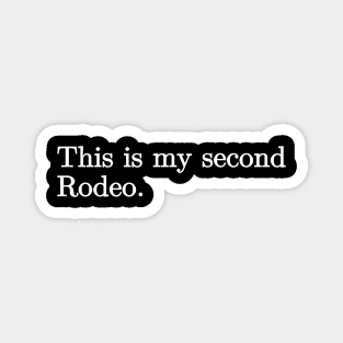 This is my second Rodeo Magnet