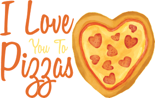 I Love You Too Pizzas Magnet