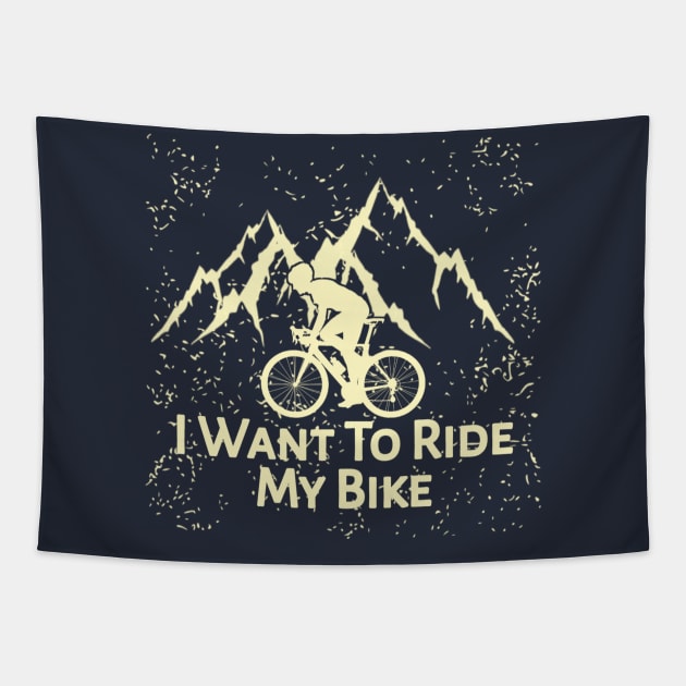 I Want To Ride My Bike Tapestry by radeckari25