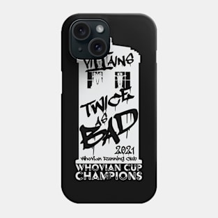 Whovian Cup Champions 2021 - Villains! Phone Case