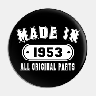 Made In 1953 All Original Parts Pin