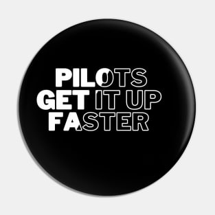 Pilots get it up faster Pin