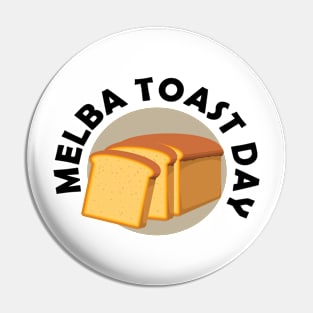 March 23rd - Melba Toast Day Pin