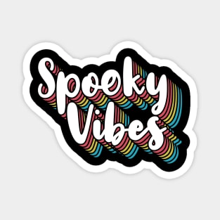 Spooky Vibes Magnet