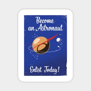Become and Astronaut, Enlist Today Magnet
