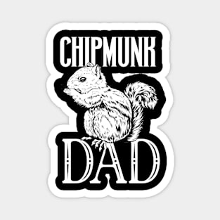 Chipmunk lover - Chipmunk Dad Magnet