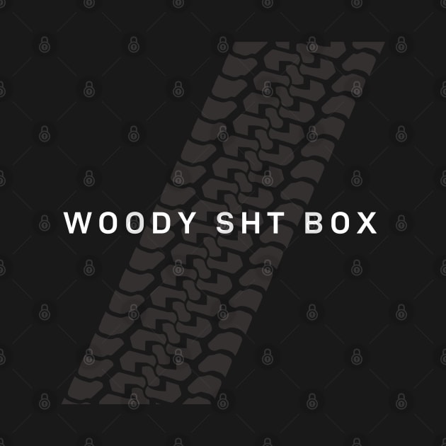 Not Too Serious series: Woody Sht Box by OFFROAD-DESIGNS