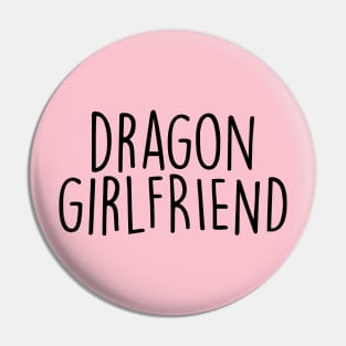 Dragon Girlfriend Pin