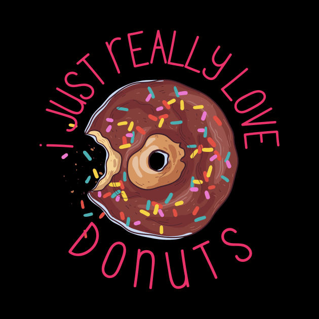 I Just Really love Donuts Cute Donut Lovers Gift by nathalieaynie