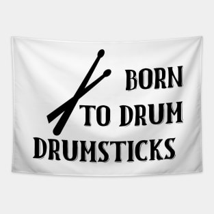 Born To Drum Drumsticks Tapestry